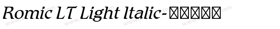 Romic LT Light Italic字体转换